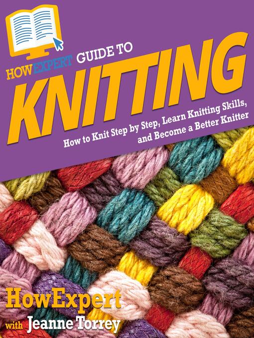 Title details for HowExpert Guide to Knitting by HowExpert - Available